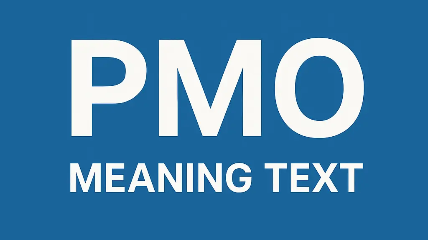 PMO Meaning Text