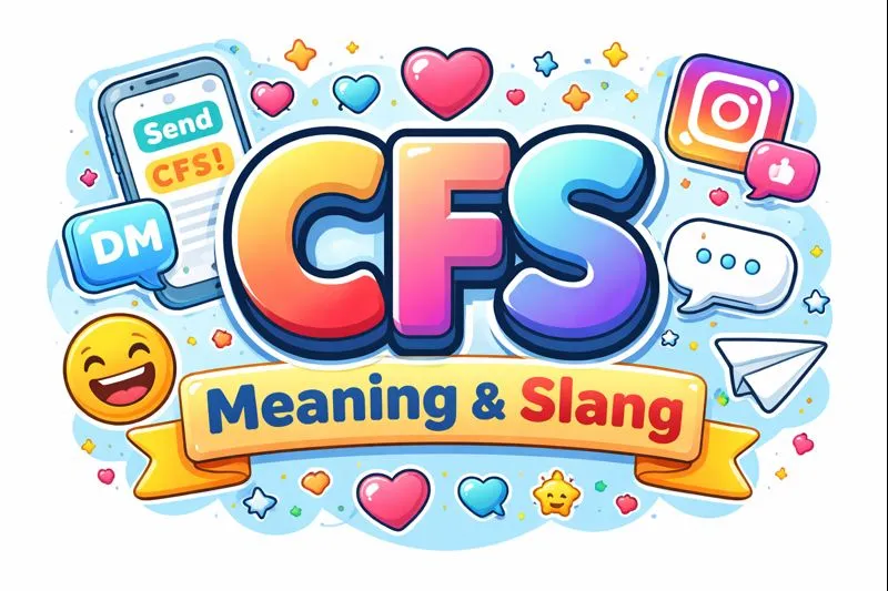 CFS Meaning Slang